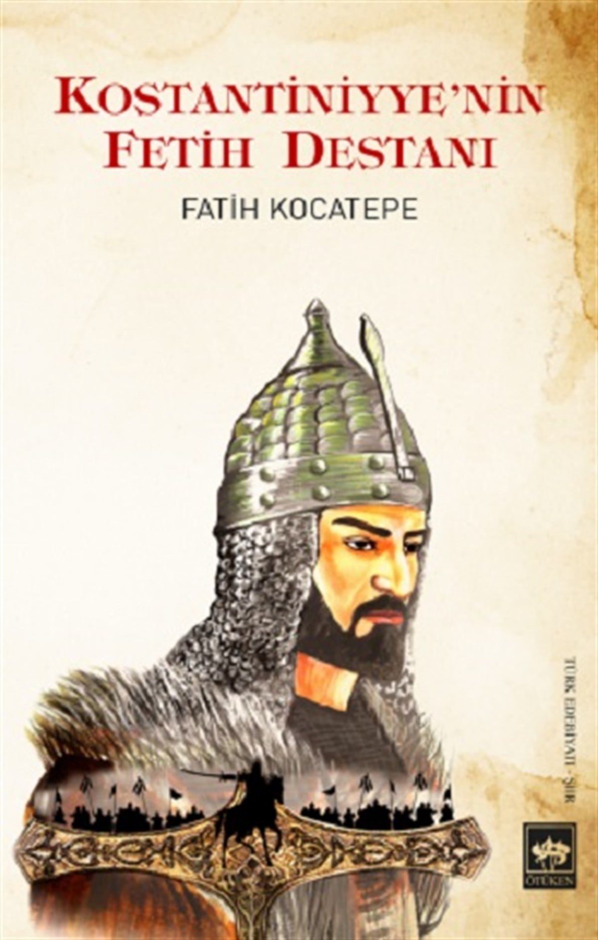 Konstantiniyye'nin Fetih Destanı