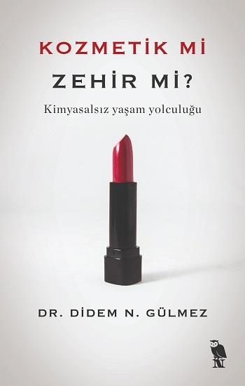 Kozmetik mi Zehir mi?