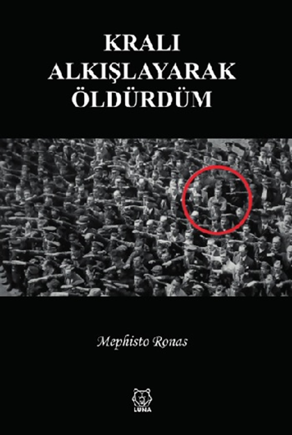 Kralı Alkışlayarak Öldürdüm