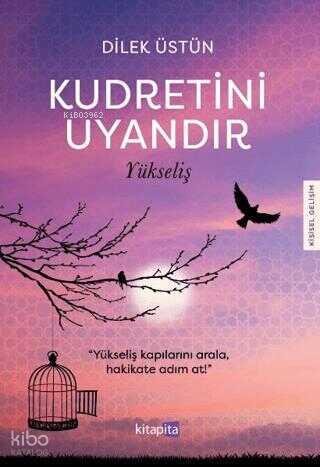 Kudretini Uyandır - Yükseliş