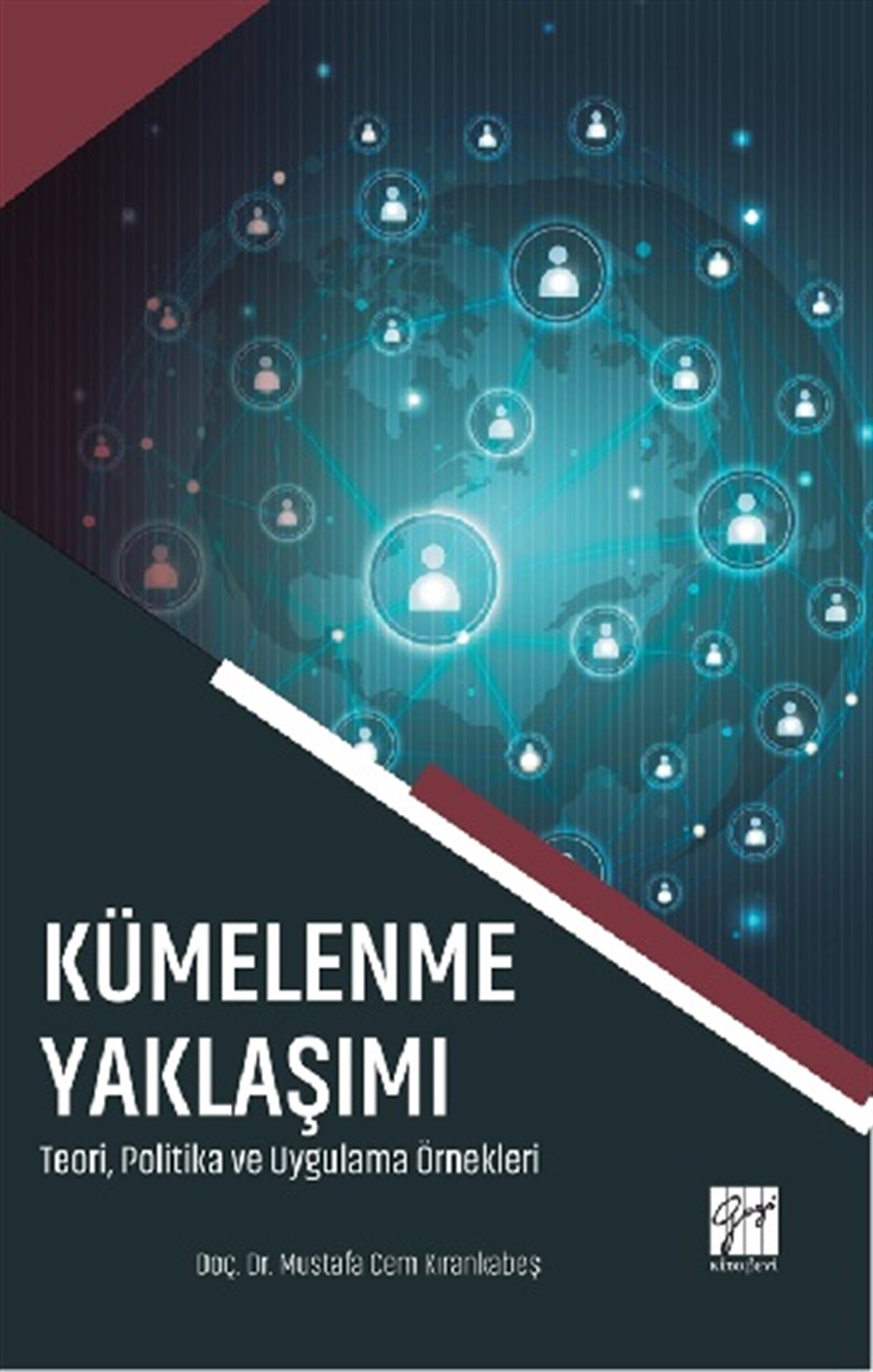 Kümelenme Yaklaşımı Teori, Politika ve Uygulama Örnekleri