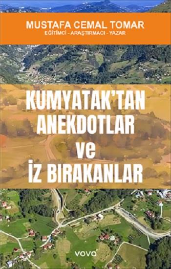Kumyatak’tan Anektodlar ve İz Bırakanlar