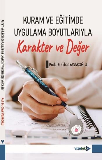 Kuram ve Eğitimde Uygulama Boyutlarıyla Karakter ve Değer