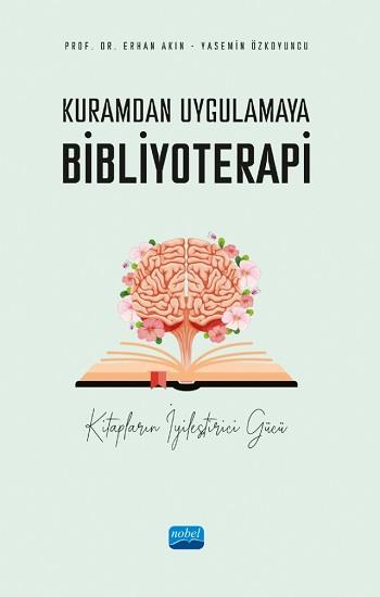 Kuramdan Uygulamaya Bibliyoterapi