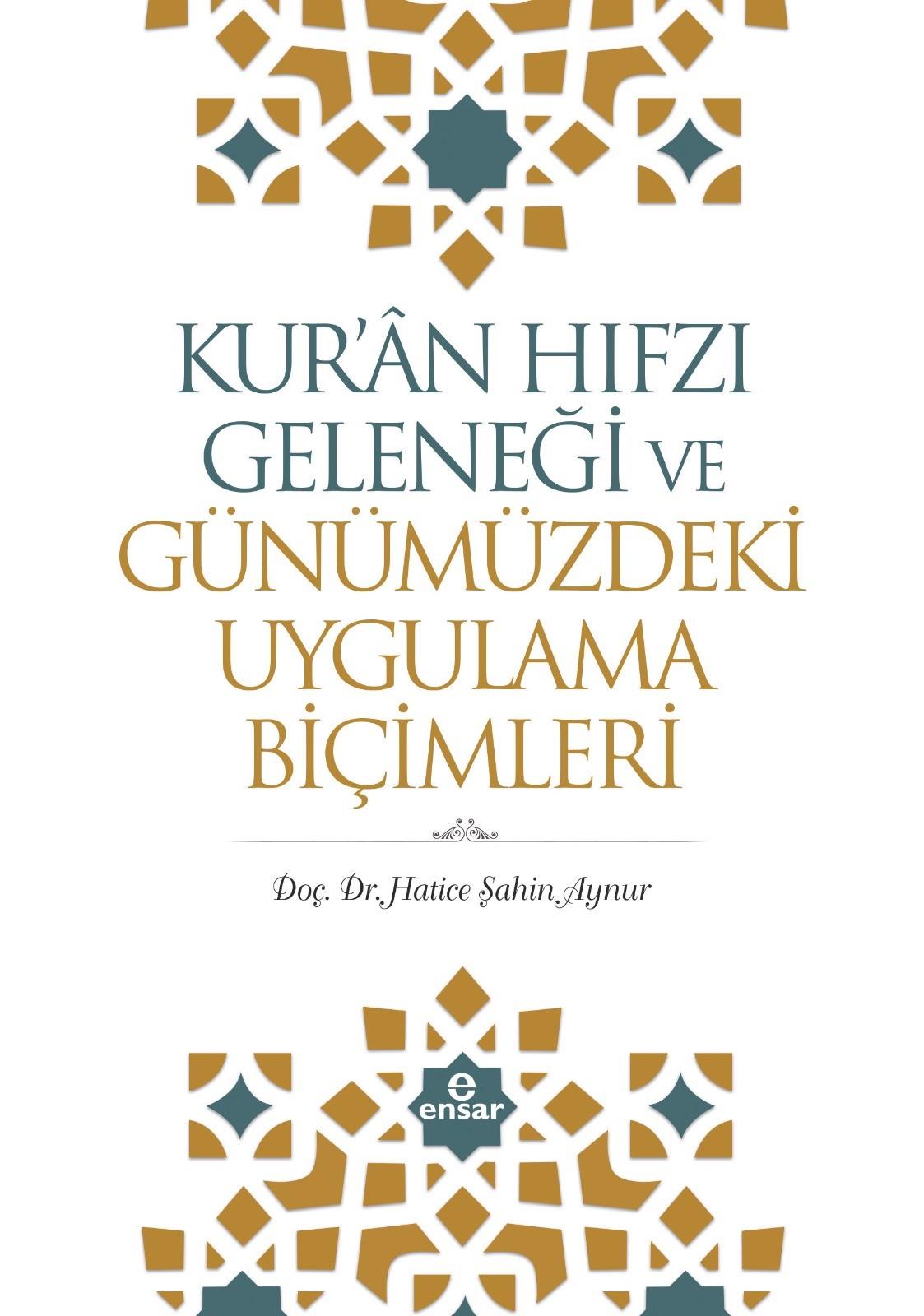 Kuran Hıfzı Geleneği Ve Günümüzdeki Uygulama Biçimleri