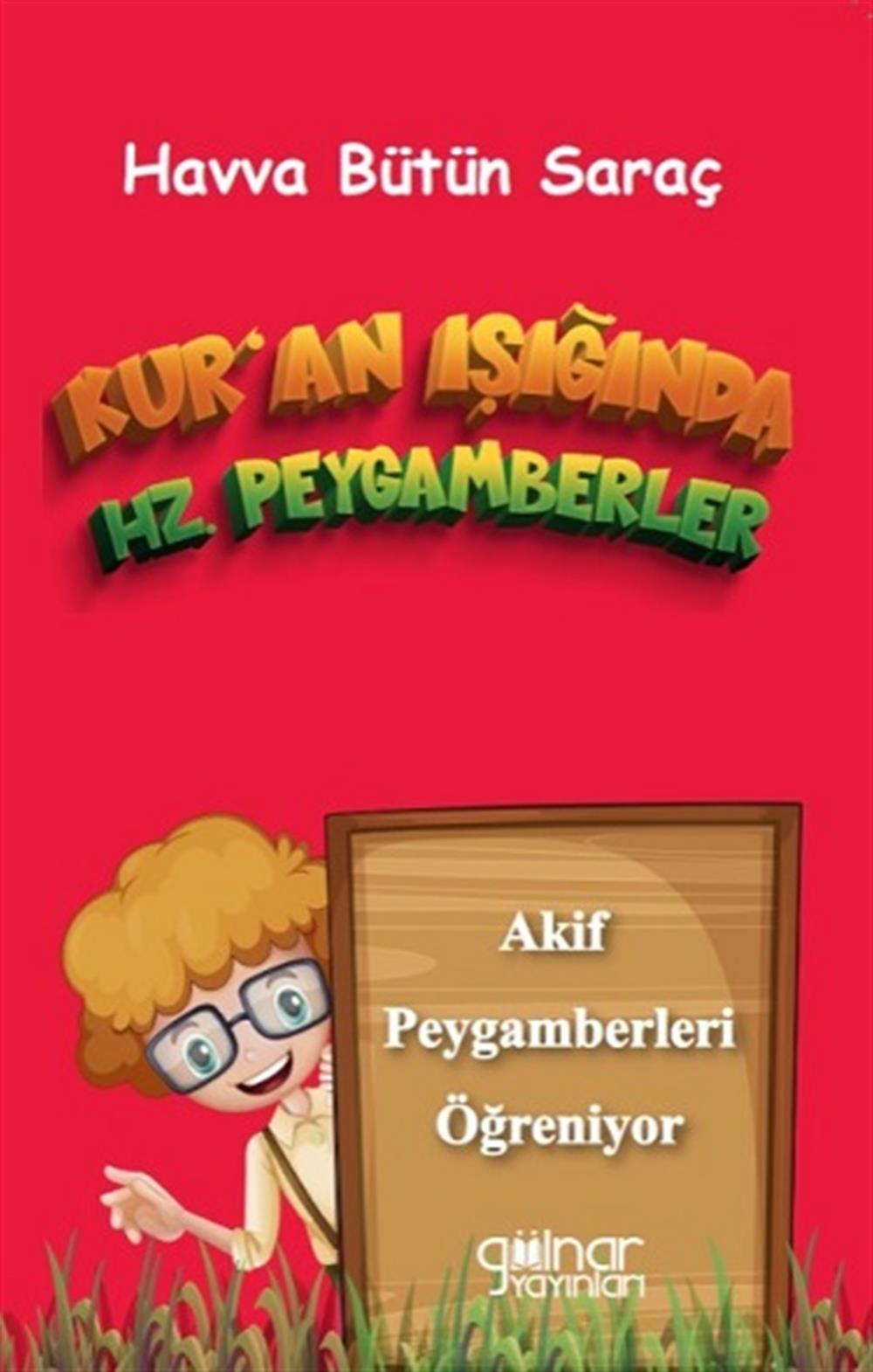 Kur’an Işığında Hz. Peygamberler Akif Peygamberleri