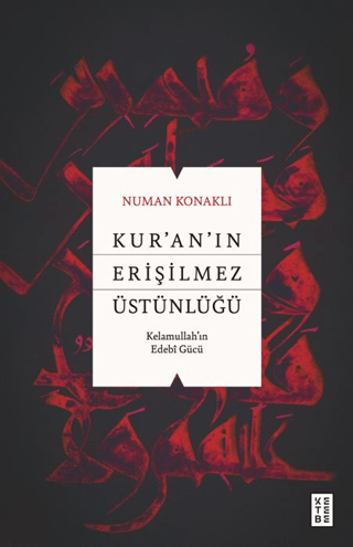 Kur’an’ın Erişilmez Üstünlüğü