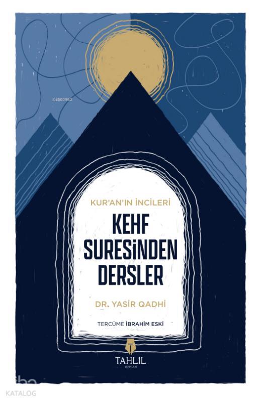 Kur'an’ın İncileri - Kehf Suresinden Dersler
