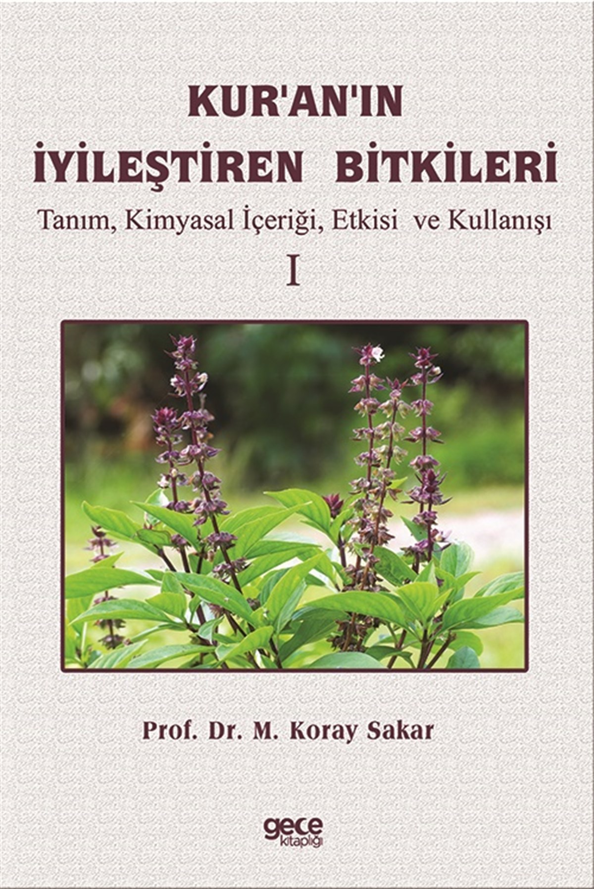 Kuran'ın İyileştiren Bitkileri Cilt 1