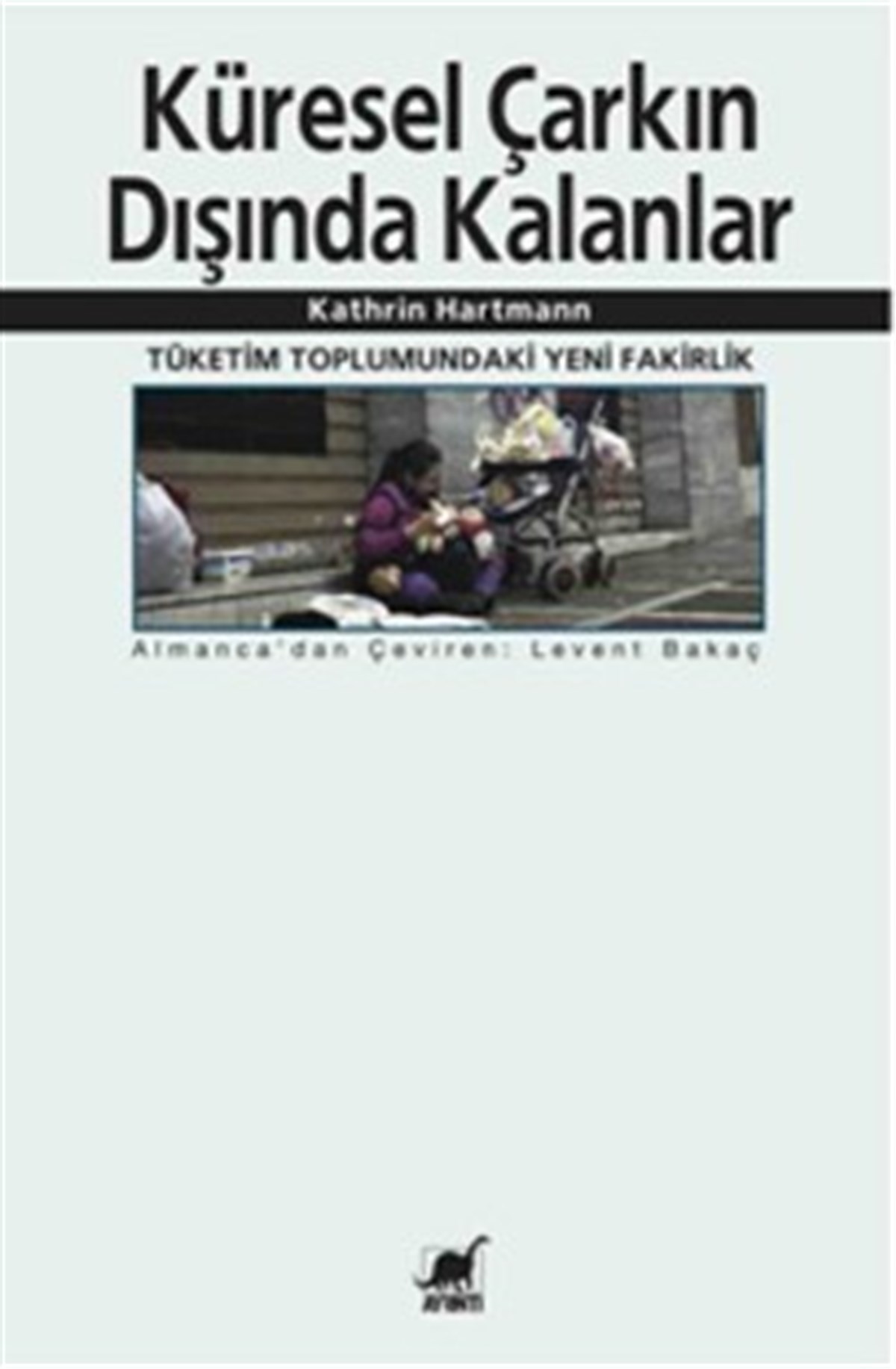 Küresel Çarkın Dışında Kalanlar