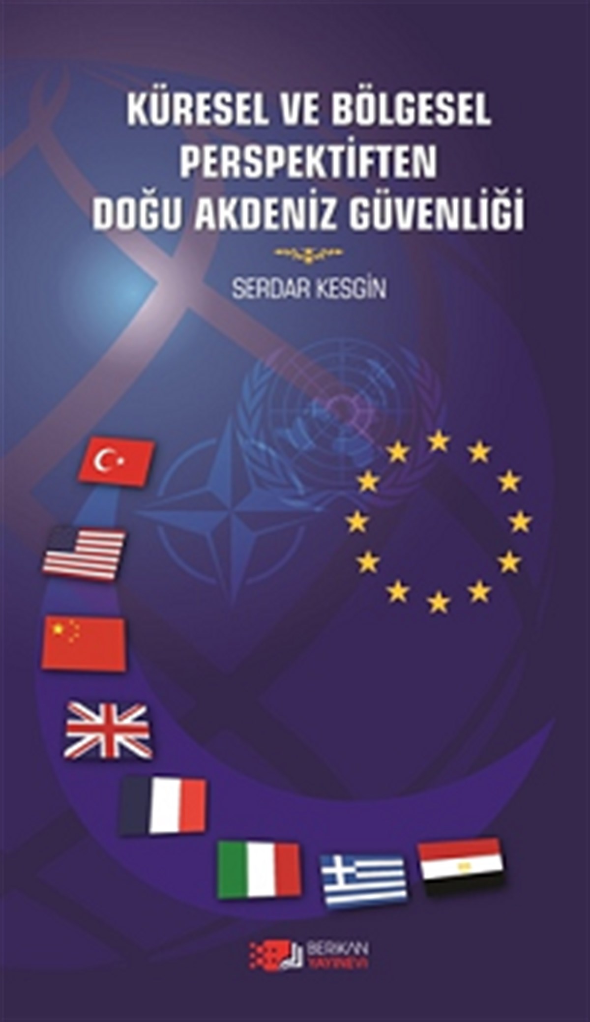Küresel ve  Bölgesel Perspektiften Doğu Akdeniz Güvenliği