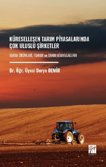 Küreselleşen Tarım Piyasalarında Çok Uluslu Şirketler Tarım Ürünleri, Tohum Ve Tarım Kimyasalları