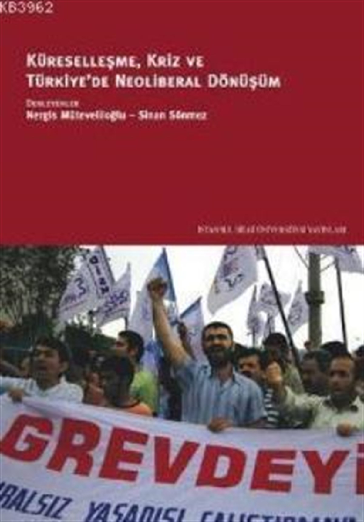 Küreselleşme, Kriz ve Türkiye'de Neoliberal Dönüşüm