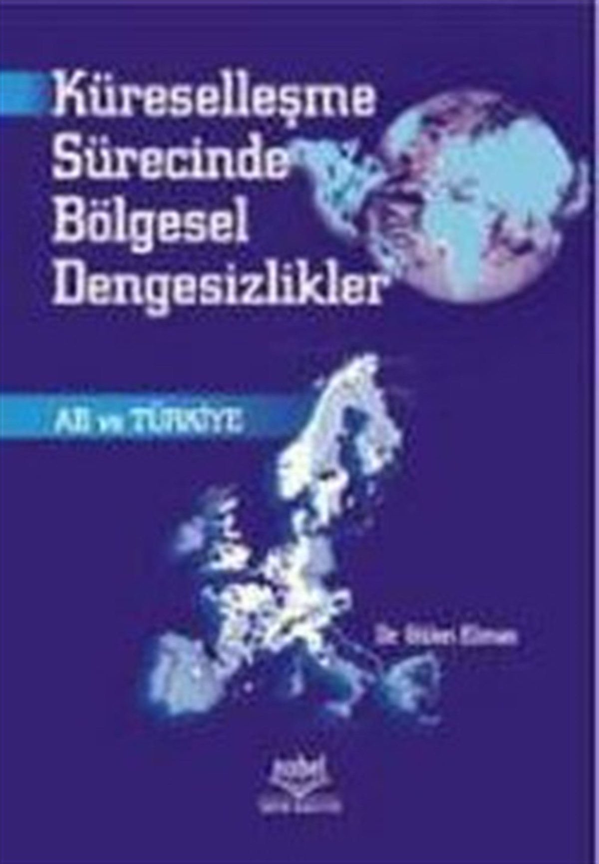 Küreselleşme Sürecinde Bölgesel Dengesizlikler AB ve Türkiye