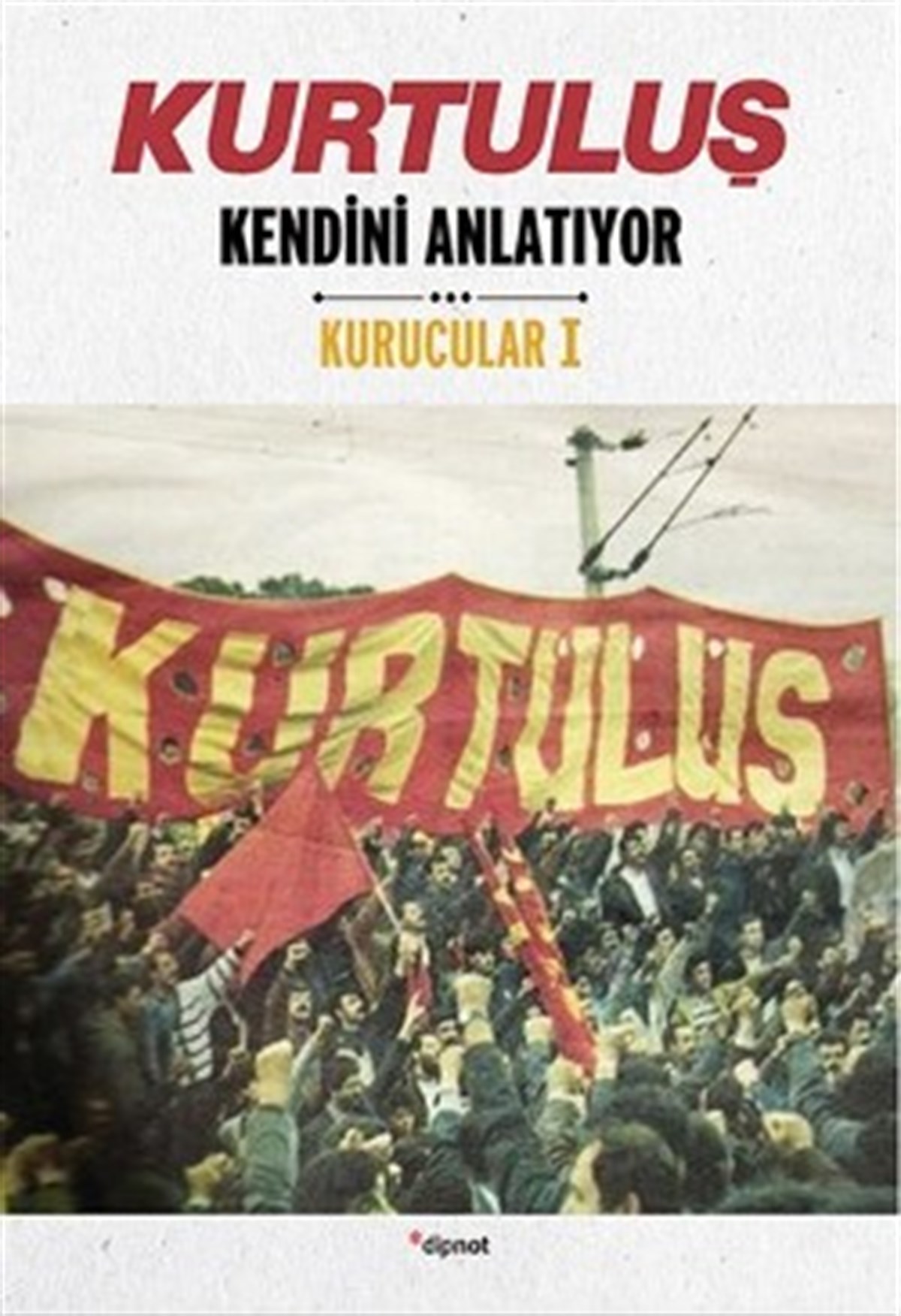 Kurtuluş Kendini Anlatıyor: Kurucular 1