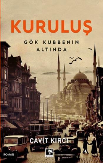 Kuruluş Gök Kubbenin Altında