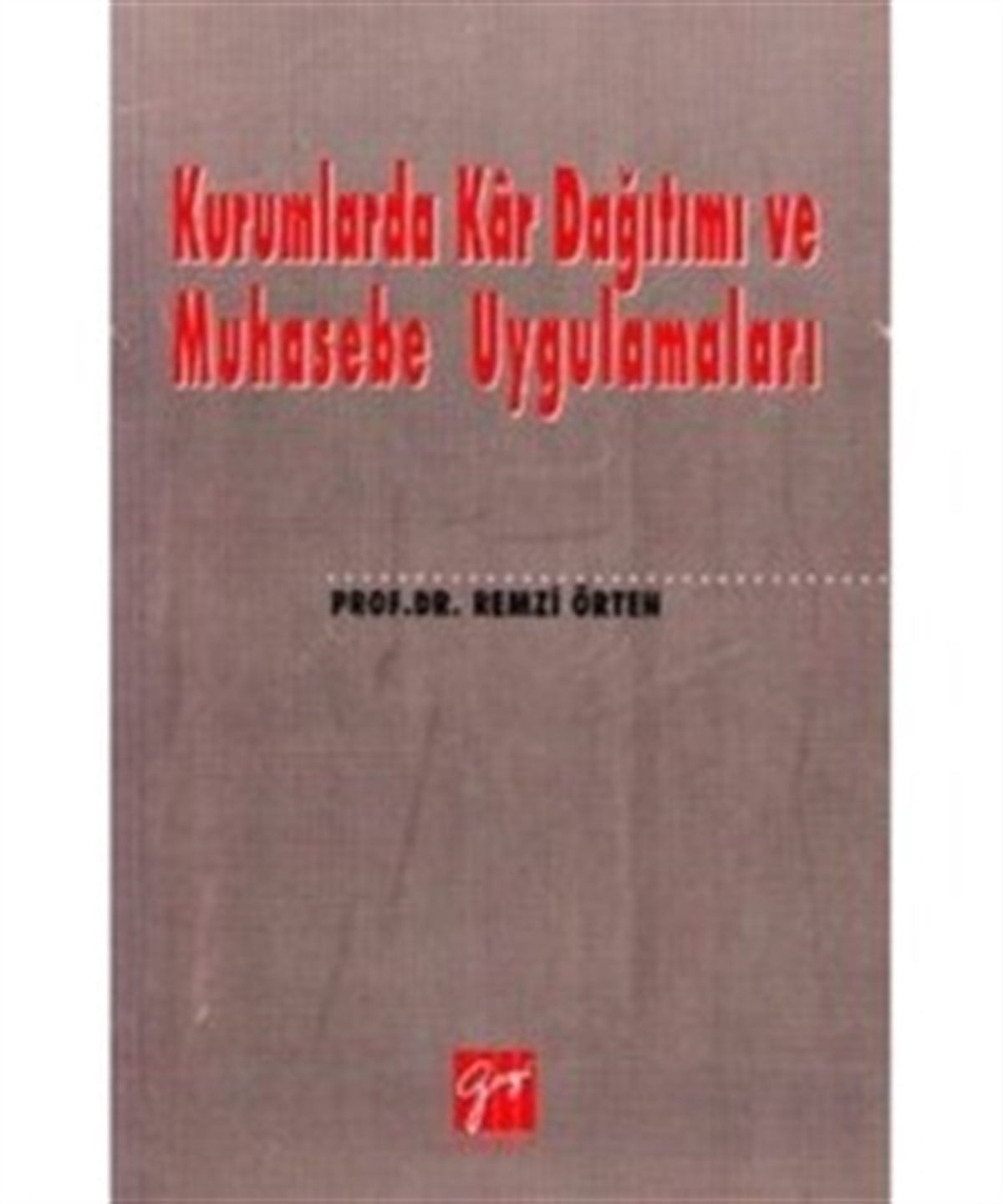Kurumlarda Kar Dağıtımı ve Muhasebe Uygulamaları