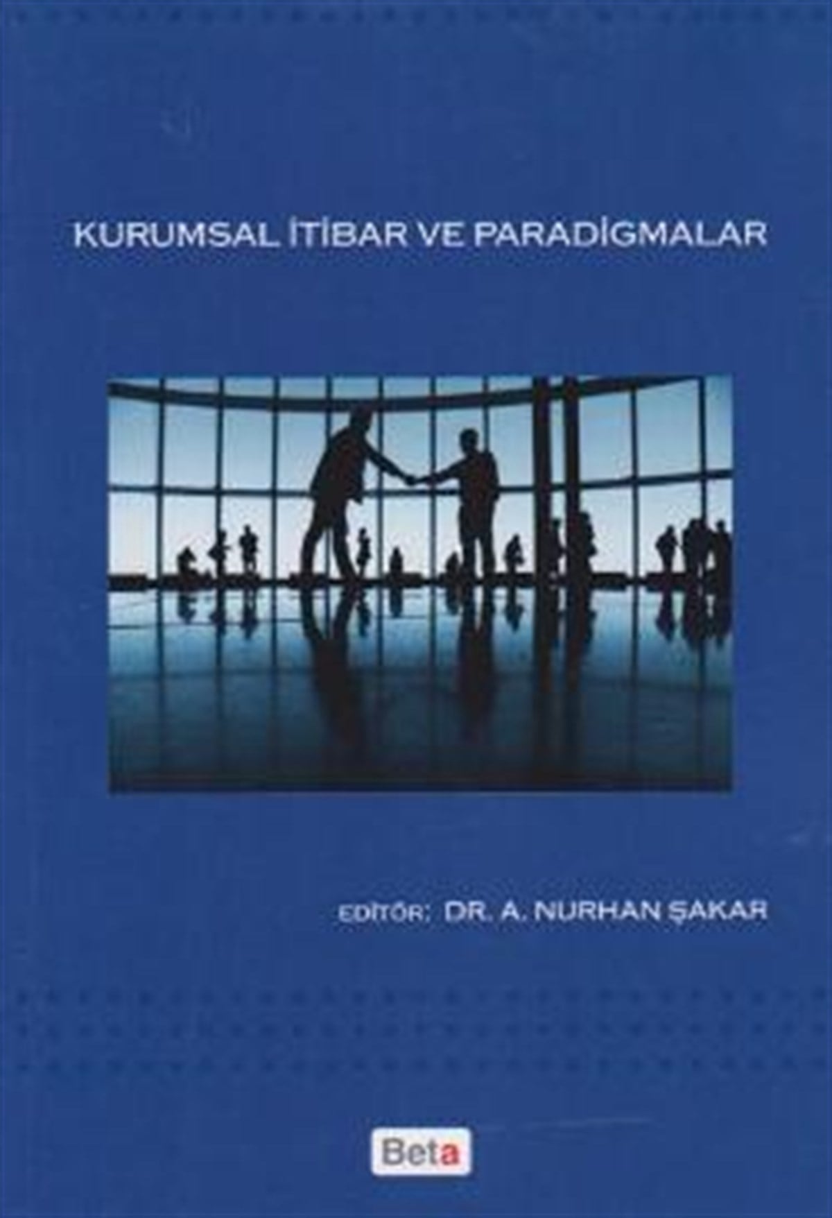 Kurumsal İtibar ve Paradigmalar