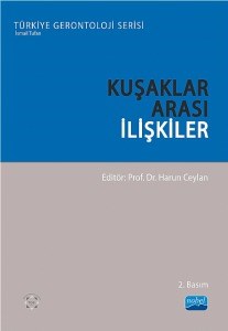Kuşaklar Arası İlişkiler - Türkiye Gerontoloji Serisi