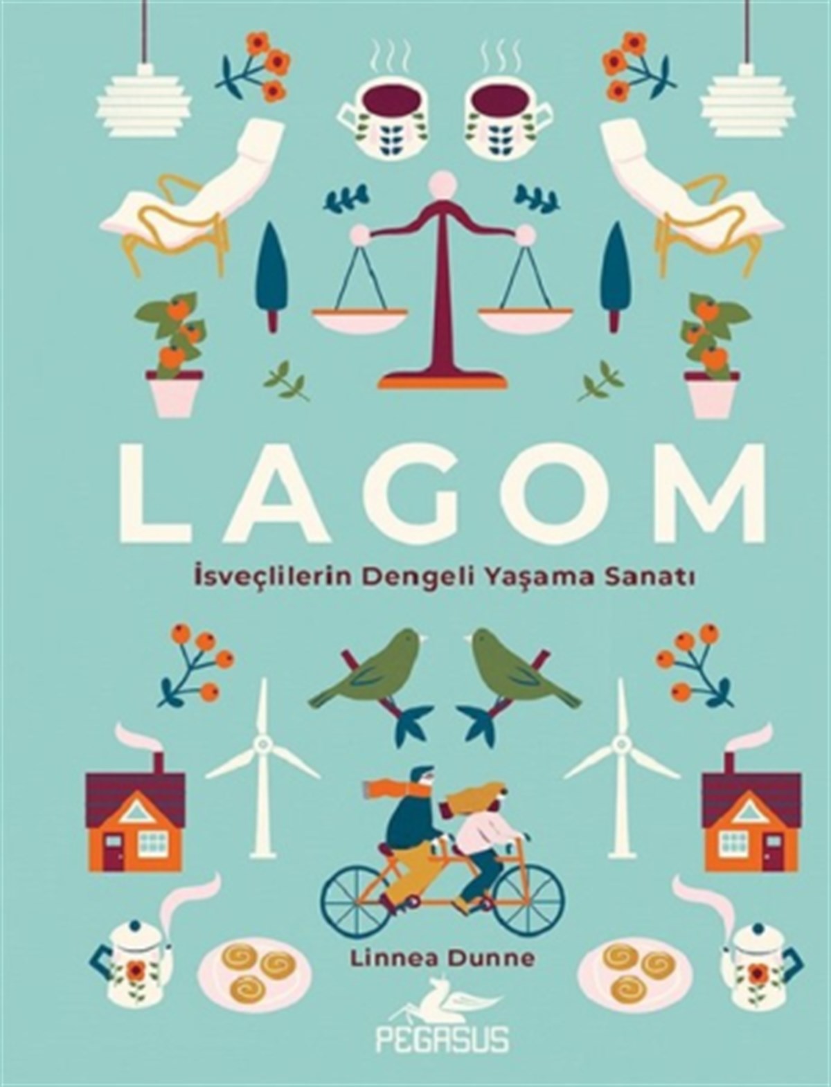 Lagom (İsveçlilerin Dengeli Yaşama Sanatı)