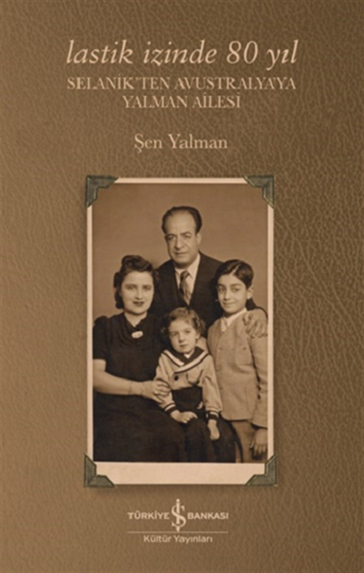 Lastik İzinde 80 Yıl – Selanikten Avustralya’ya Yalman Ailesi