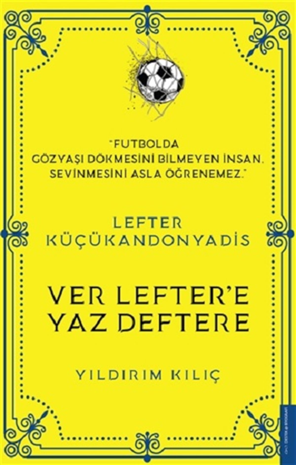 Lefter Küçükandonyadis -Ver Lefter'e Yaz Deftere