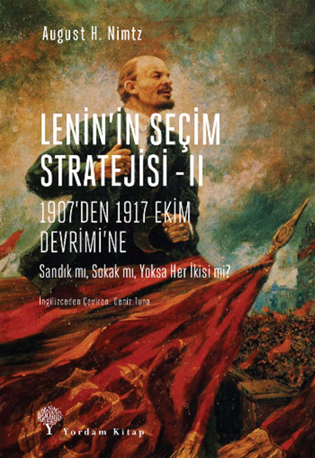 Lenin'in Seçim Stratejisi -II - 1907'den 1917 Ekim Devrimi'ne