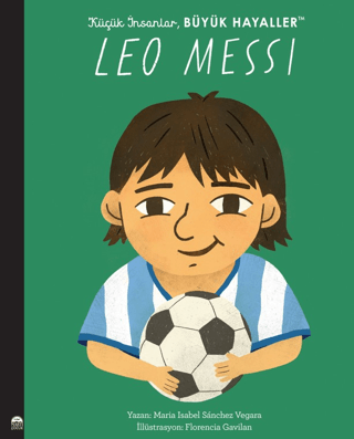 Leo Messi - Küçük İnsanlar Büyük Hayaller