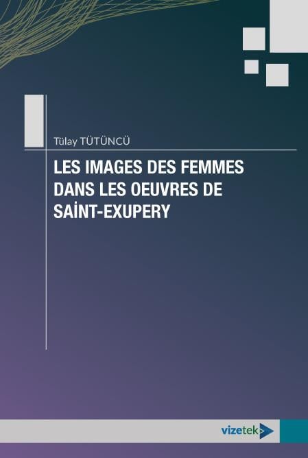 Les Images des Femmes Dans les Oeuvres de Saint-Exupery