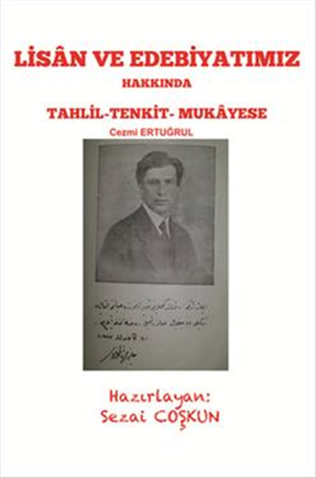 Lisan ve Edebiyatımız Hakkında Tahlil - Tankit - Mukayese