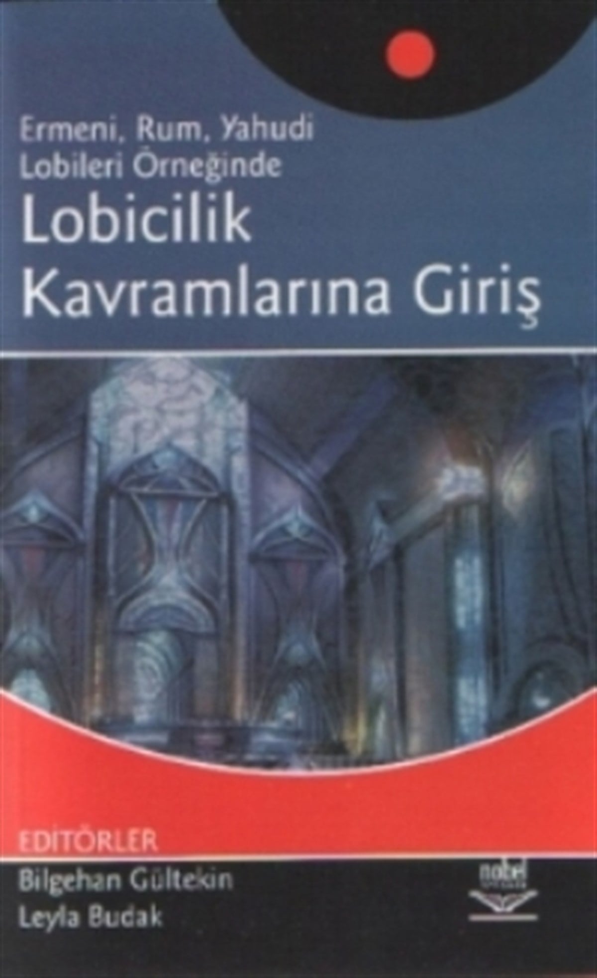 Lobicilik Kavramlarına Giriş