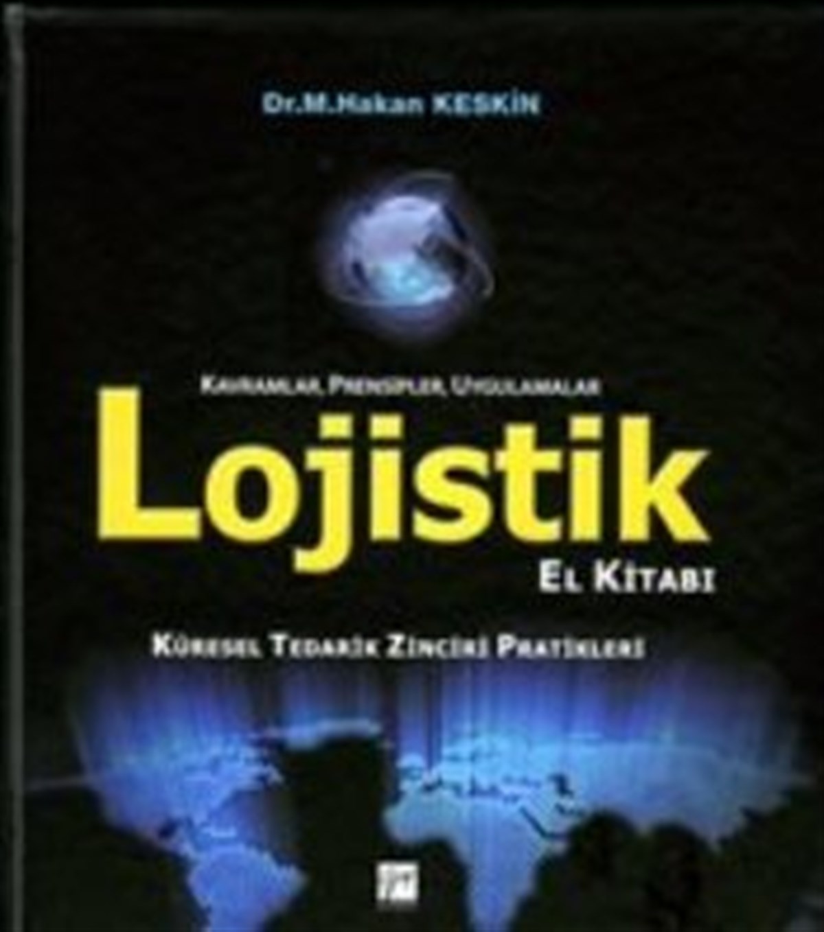 Lojistik El Kitabı - Kavramlar, Prensipler, Uygulamalar