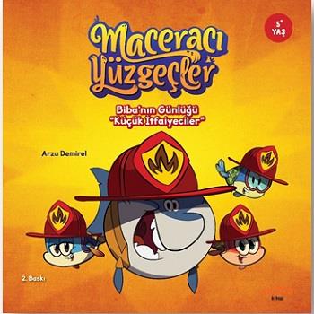 Maceracı Yüzgeçler: Biba’nın Günlüğü - Küçük İtfaiyeciler