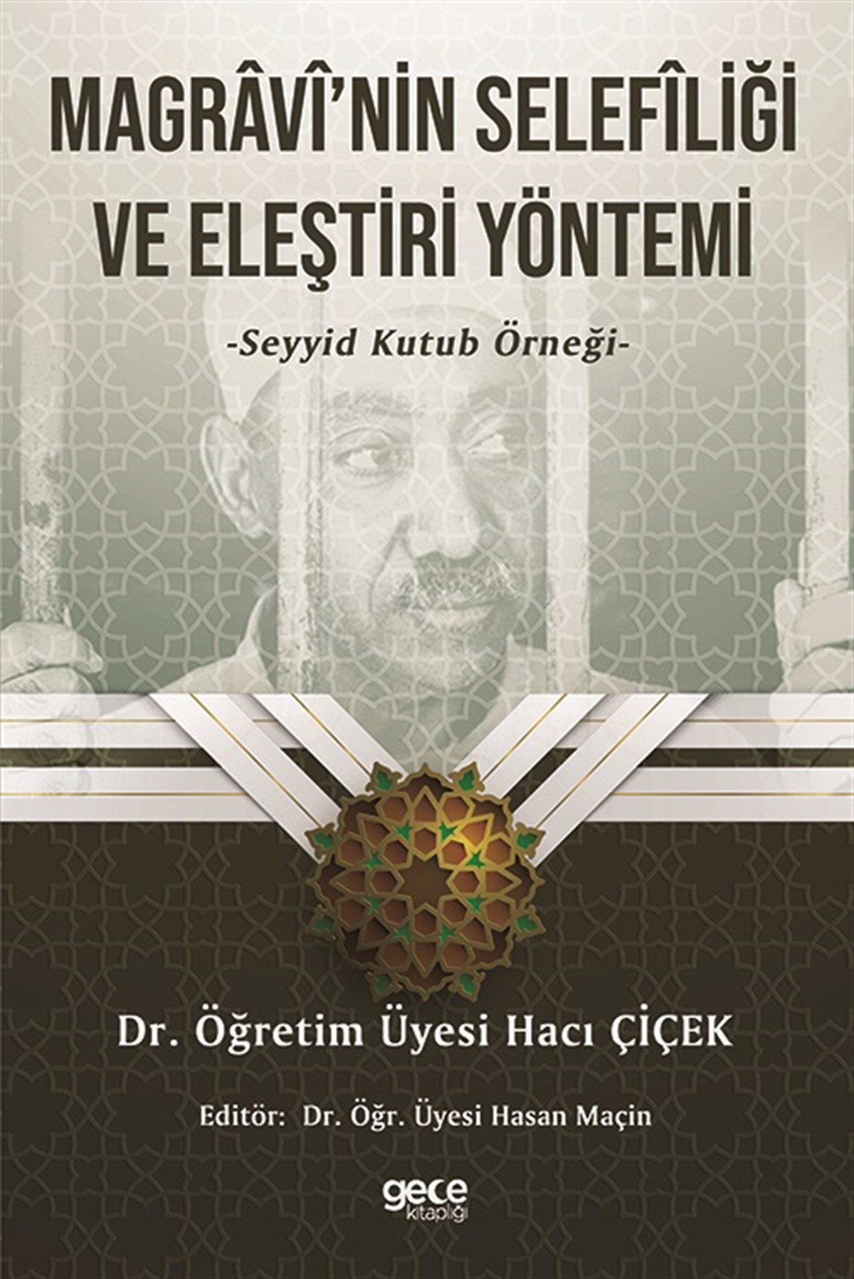 Magrâvî’nin Selefîliği Ve Eleştiri Yöntemi