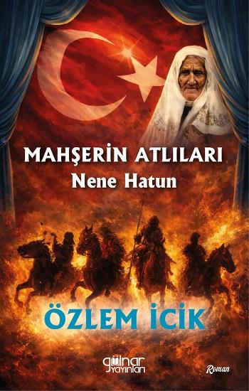 Mahşerin Atlıları Nene Hatun