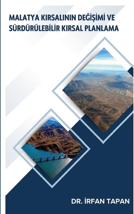 Malatya Kırsalının Değişimi ve Sürdürülebilir Kırsal Planlama