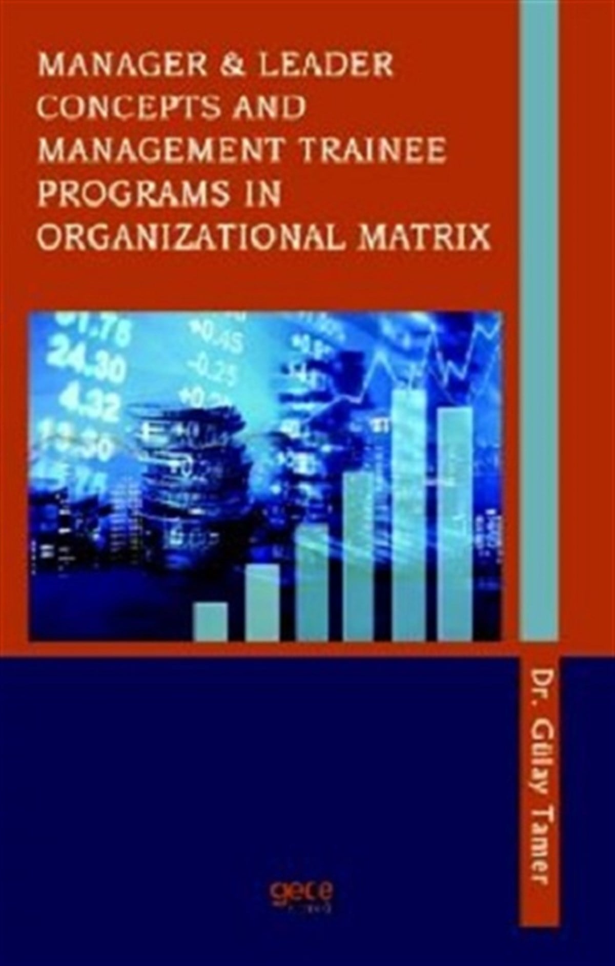 Manager and Leader Concepts and Management Trainee Programs in Organizational Matrix