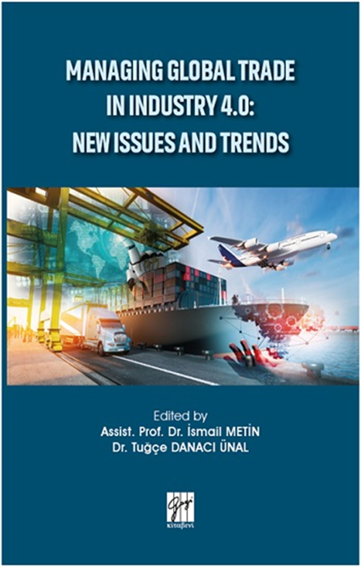 Managing Global Trade In Industry 4.0 - New Issues And Trends