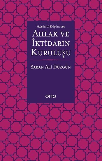 Maturidi Düşüncede Ahlak ve İktidarın Kuruluşu