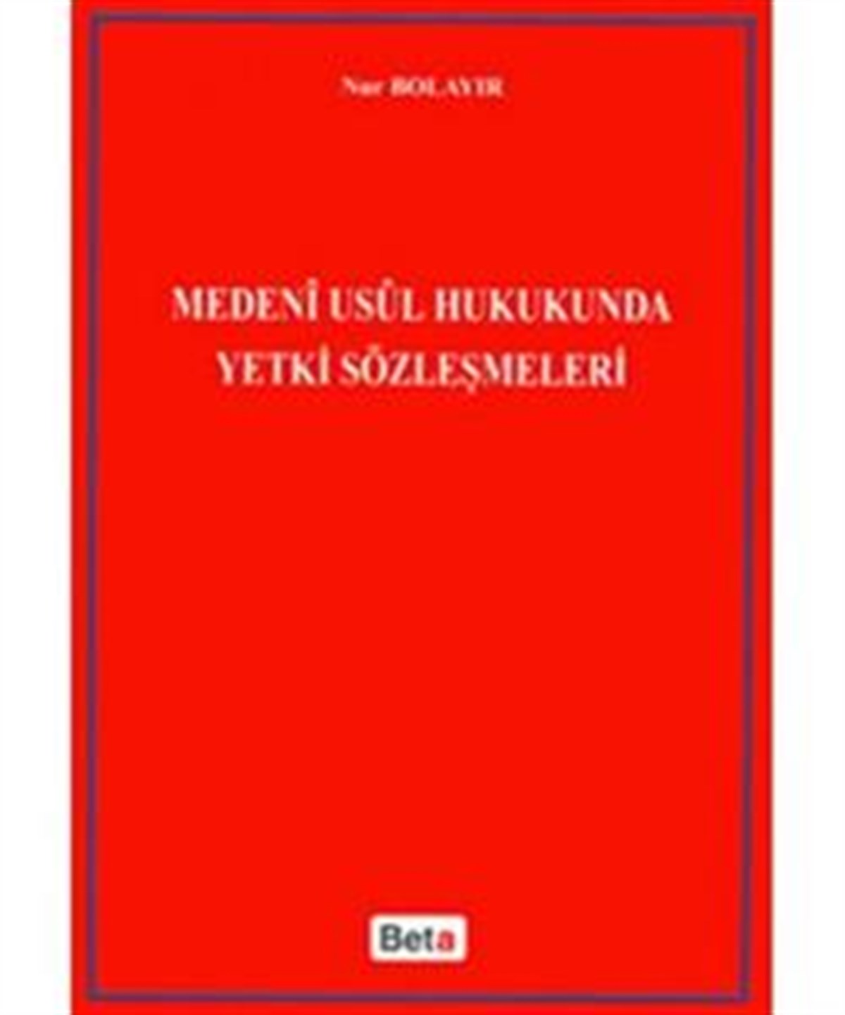 Medeni Usul Hukukunda Yetki Sözleşmeleri