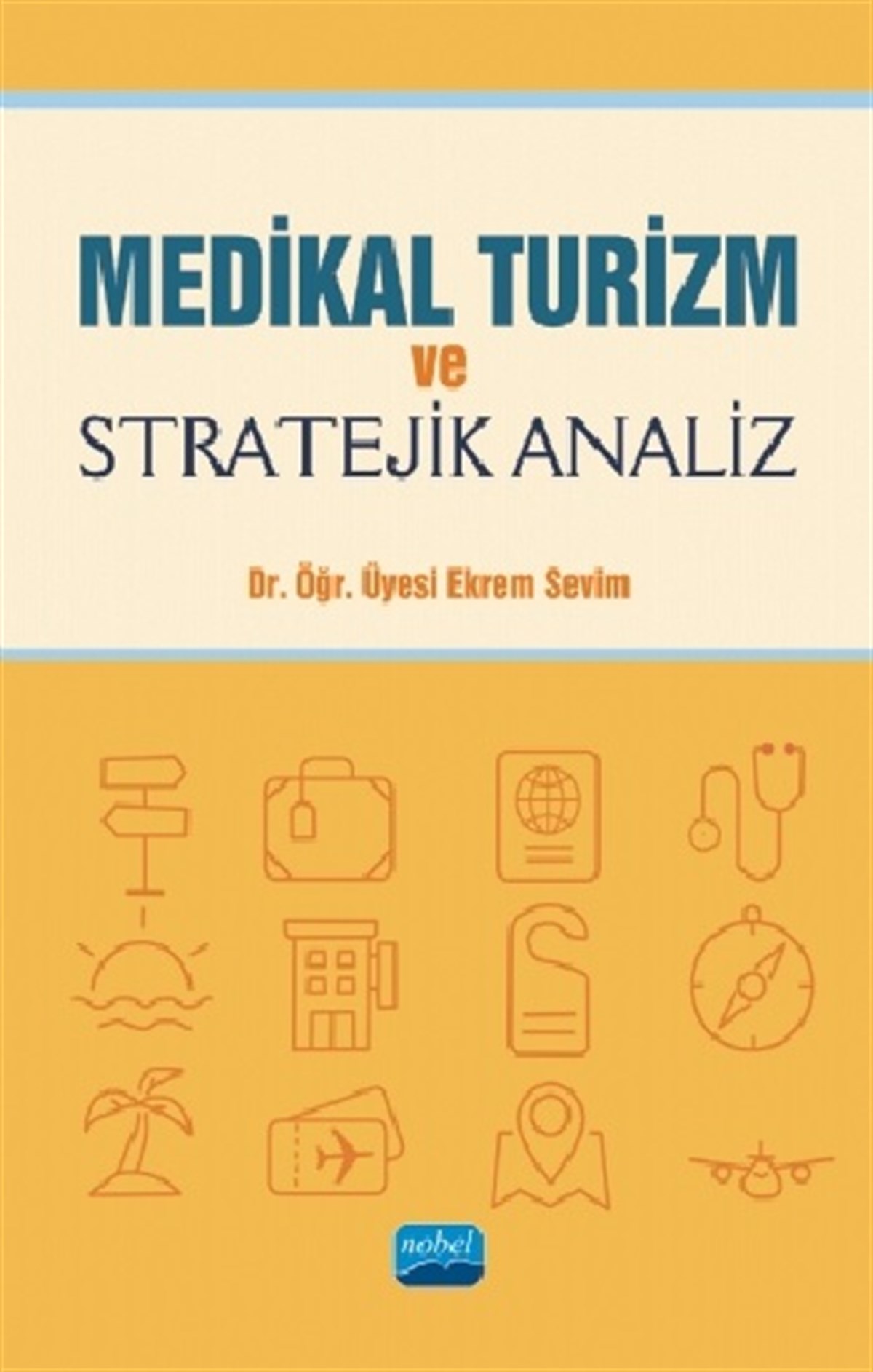 Medikal Turizm ve Stratejik Analiz
