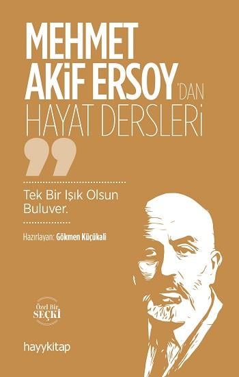 Mehmet Akif Ersoy’dan Hayat Dersleri