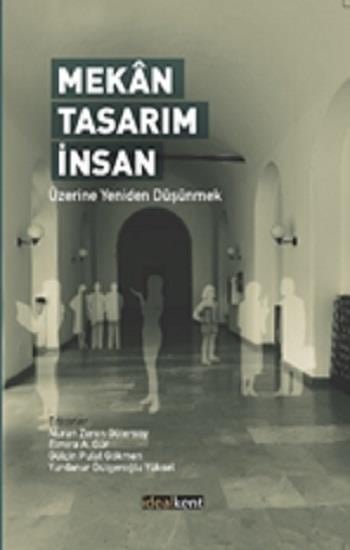Mekan Tasarım İnsan Üzerine Yeniden Düşünmek