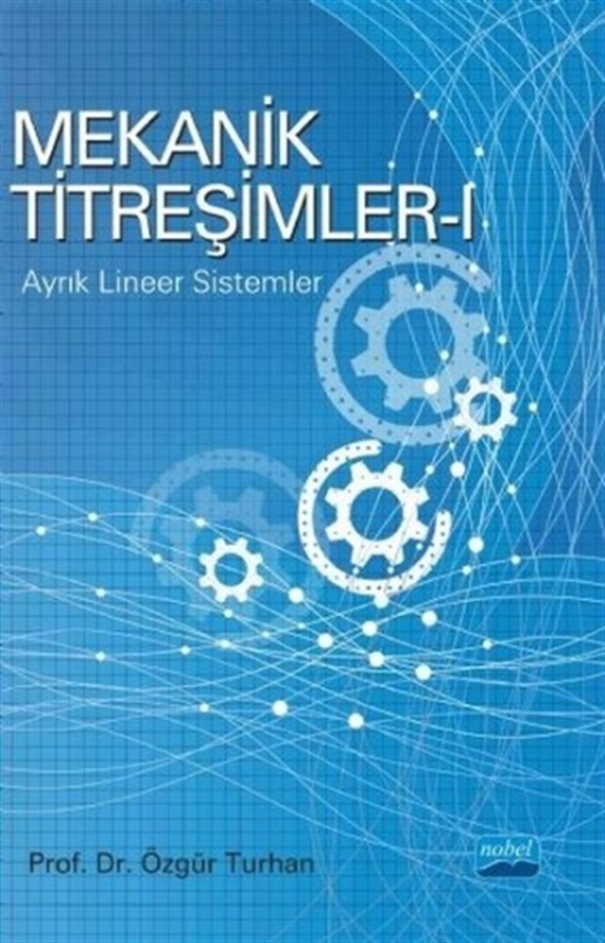Mekanik Titreşimler 1- Ayrık Lineer Sistemler