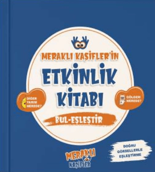 Meraklı Kaşifler’in Etkinlik Kitabı Bul - Eşleştir
