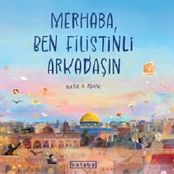 Merhaba, Ben Filistinli Arkadaşın (Ciltli)