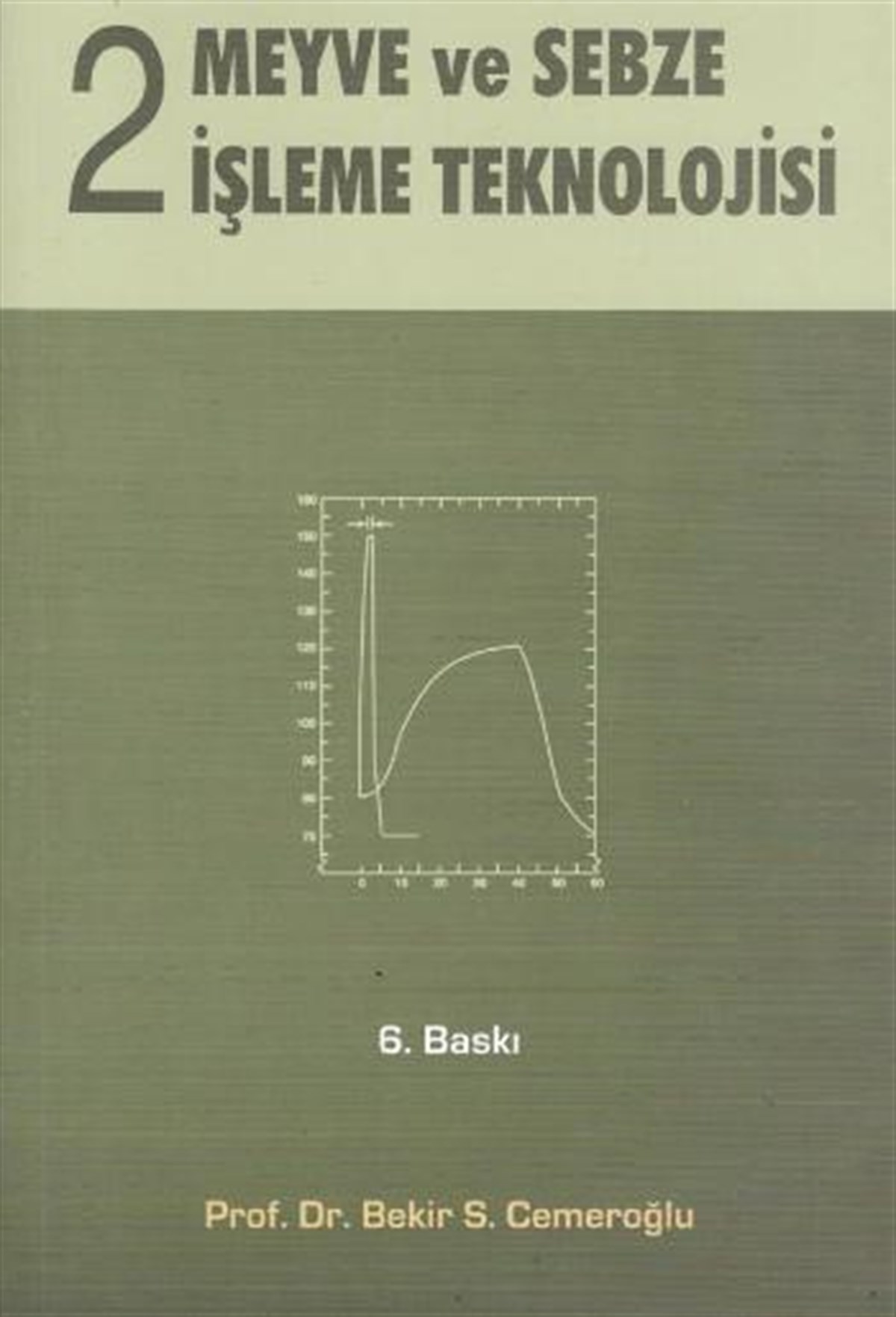 Meyve Sebze İşleme Teknolojisi (Cilt 2)