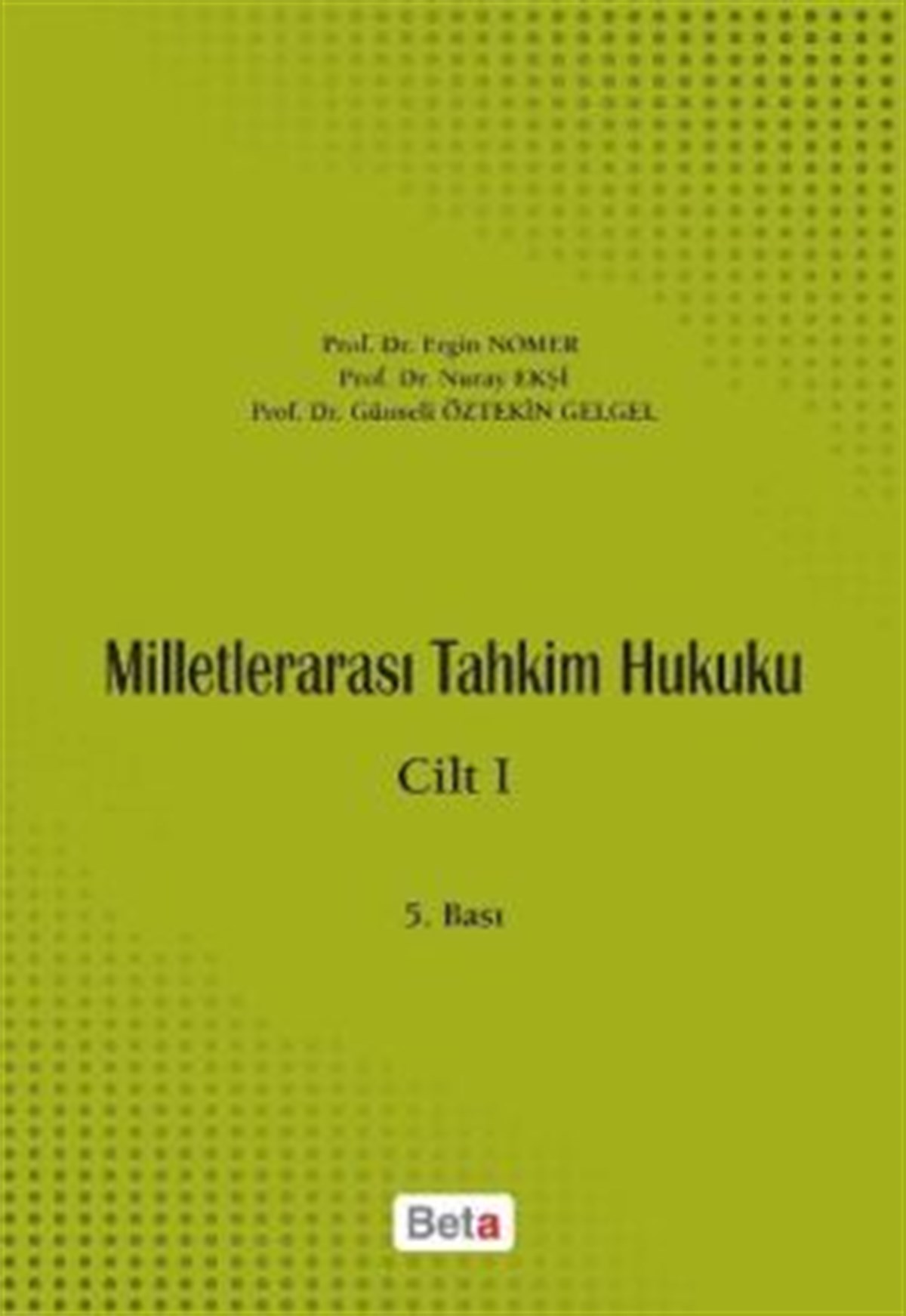 Milletlerarası Tahkim Hukuku Cilt: 1