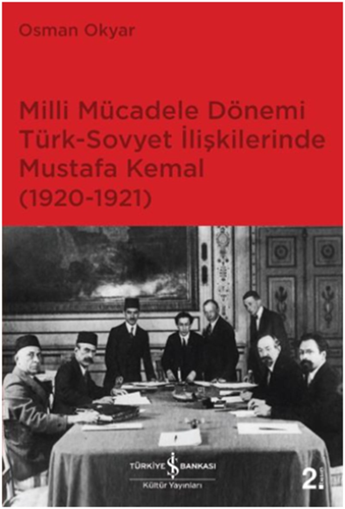 Milli Mücadele Dönemi Türk-Sovyet İlişkilerinde Mustafa Kemal (1920-1921)