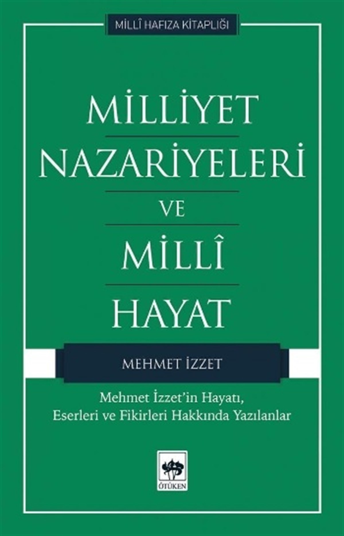 Milliyet Nazariyeleri ve Milli Hayat